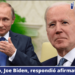 Biden dijo que consideraba a Putin un asesino